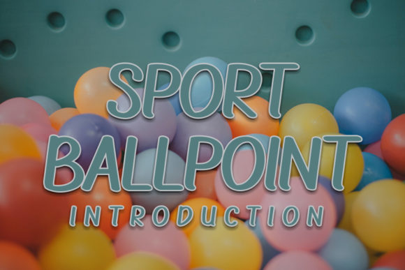Sport Ballpoint: A Friendly Display Font for Handmade Creators